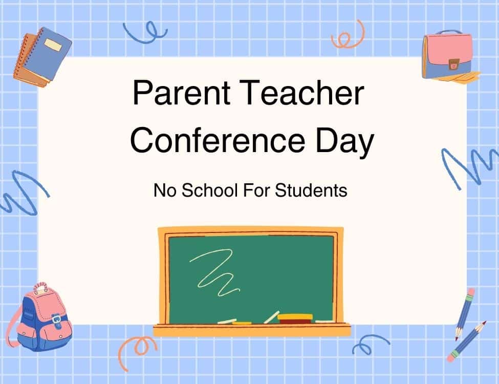 Parent Teacher Conference Day 2023